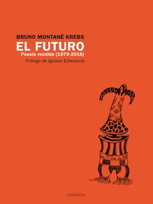 cover image of El futuro. Poesía Reunida (1979--2016)